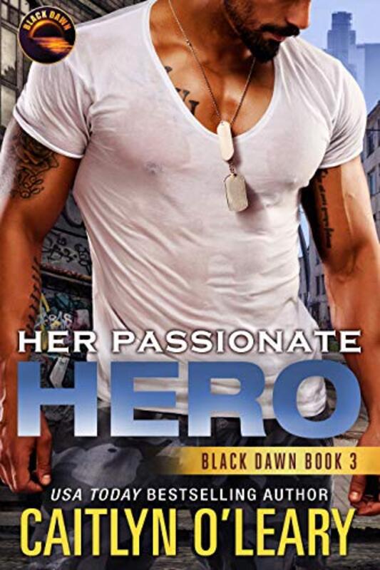 Book cover for "Her Passionate Hero" by Caitlyn O'Leary