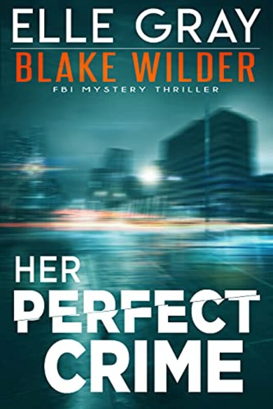 Book cover for "Her Perfect Crime" by Elle Gray