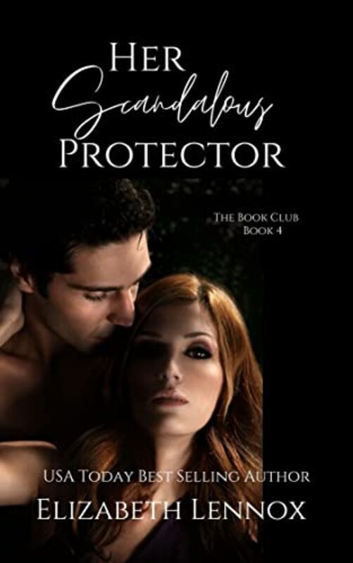 Book cover for "Her Scandalous Protector" by Elizabeth Lennox