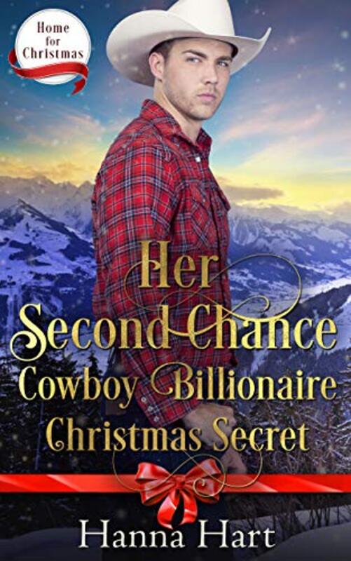 Book cover for "Her Second Chance Cowboy Billionaire Christmas Secret" by Hanna Hart