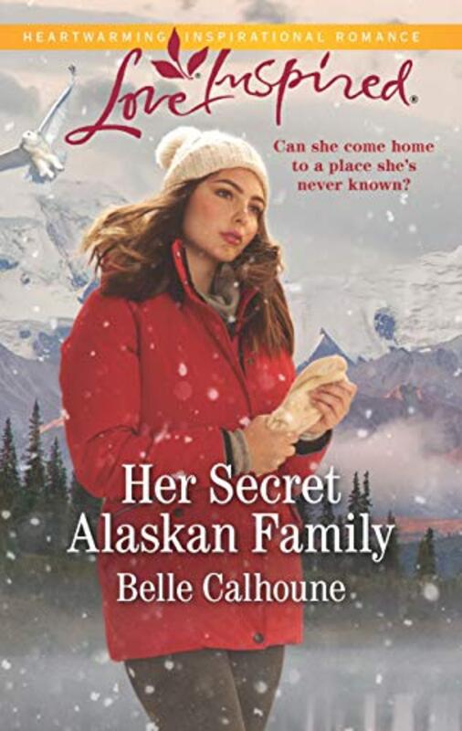 Book cover for "Her Secret Alaskan Family" by Belle Calhoune