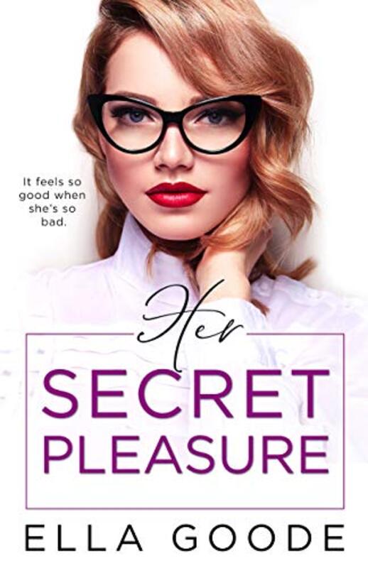 Book cover for "Her Secret Pleasure" by Ella Goode