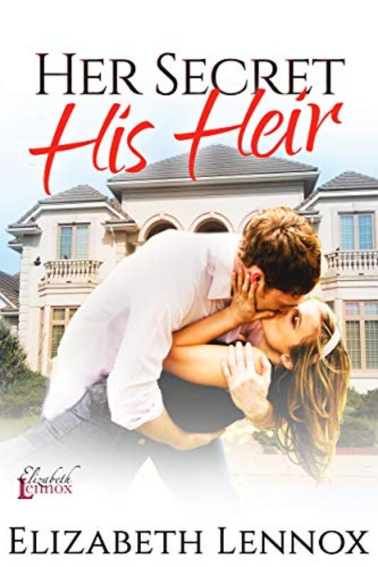 Book cover for "Her Secret, His Heir" by Elizabeth Lennox