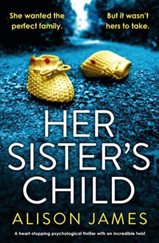 Book cover for "Her Sister's Child" by Alison James