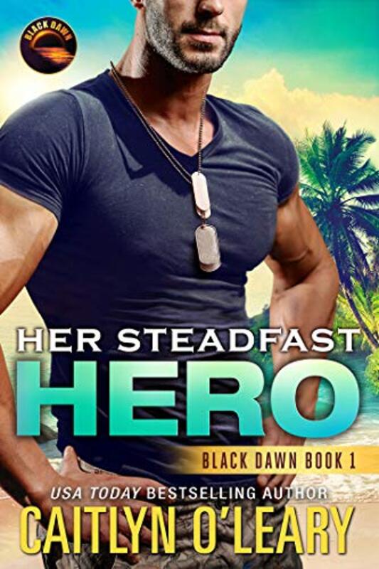 Book cover for "Her Steadfast Hero" by Caitlyn O'Leary