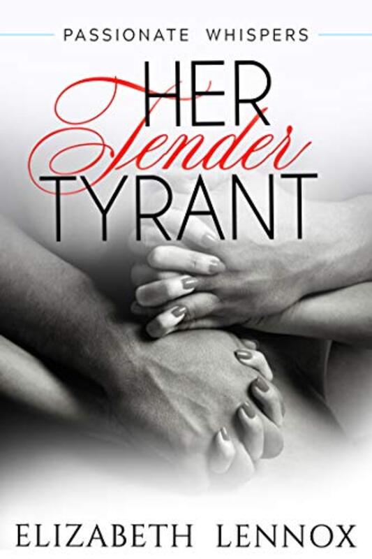 Book cover for "Her Tender Tyrant" by Elizabeth Lennox