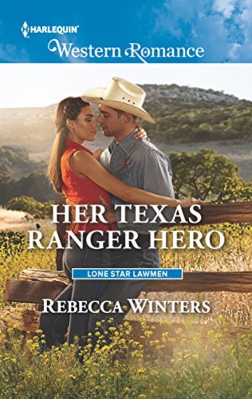 Book cover for "Her Texas Ranger Hero" by Rebecca Winters