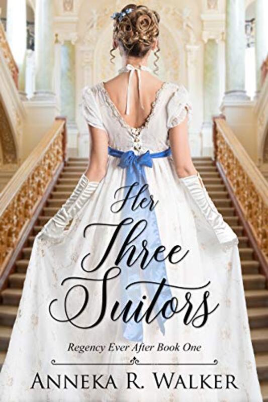 Book cover for "Her Three Suitors" by Anneka R Walker