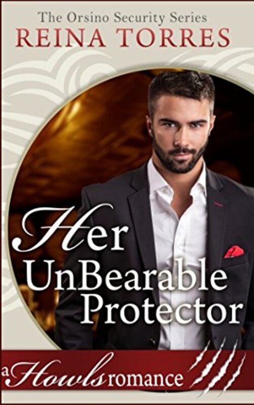 Book cover for "Her UnBearable Protector" by Reina Torres
