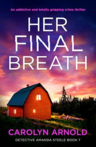Book cover for "Her Final Breath" by Carolyn Arnold