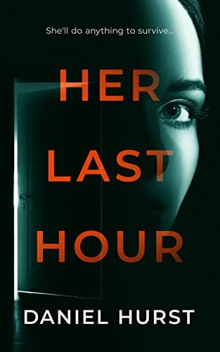 Book cover for "Her Last Hour" by Daniel Hurst