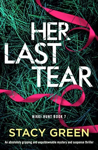 Book cover for "Her Last Tear" by Stacy Green