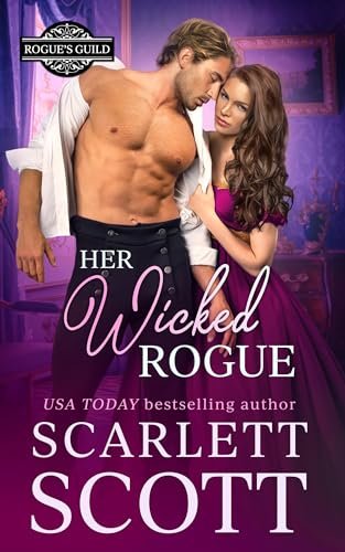 Book cover for "Her Wicked Rogue" by Scarlett Scott