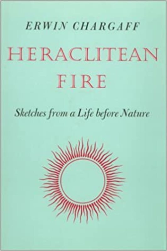 Book cover for "Heraclitean Fire" by Erwin Chargaff