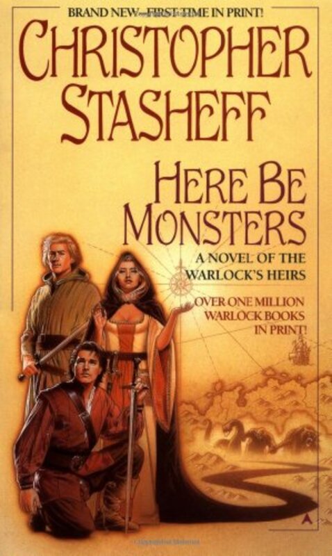 Book cover for "Here Be Monsters" by Christopher Stasheff