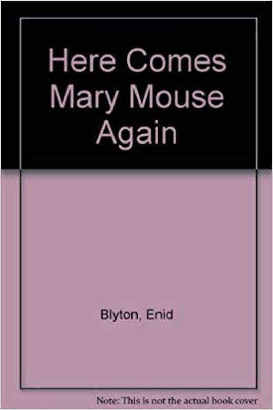 Book cover for "Here Comes Mary Mouse Again" by Enid Blyton