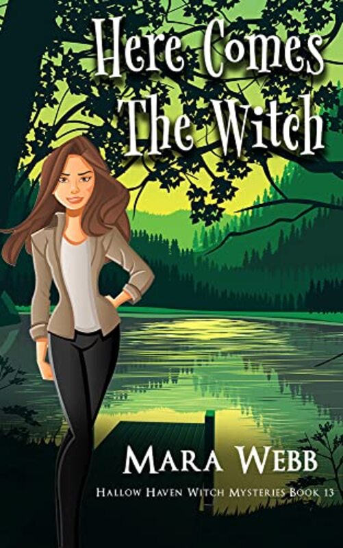 Book cover for "Here Comes The Witch" by Mara Webb