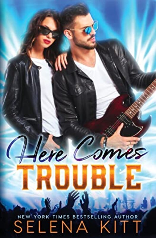Book cover for "Here Comes Trouble" by Selena Kitt
