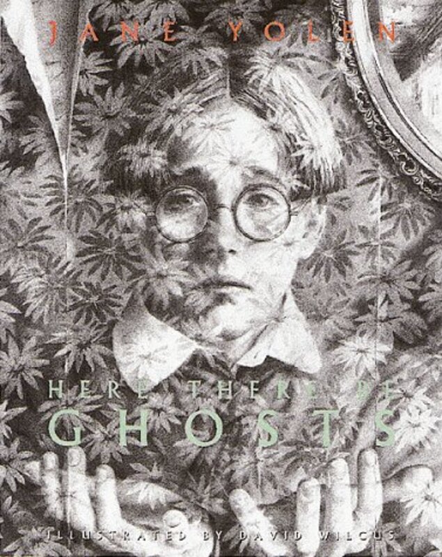 Book cover for "Here There Be Ghosts" by Jane Yolen