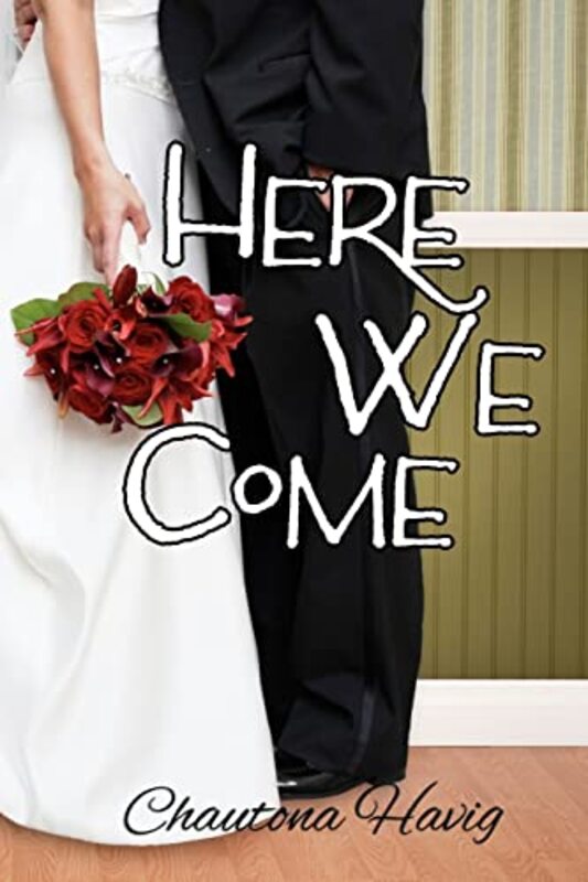 Book cover for "Here We Come" by Chautona Havig