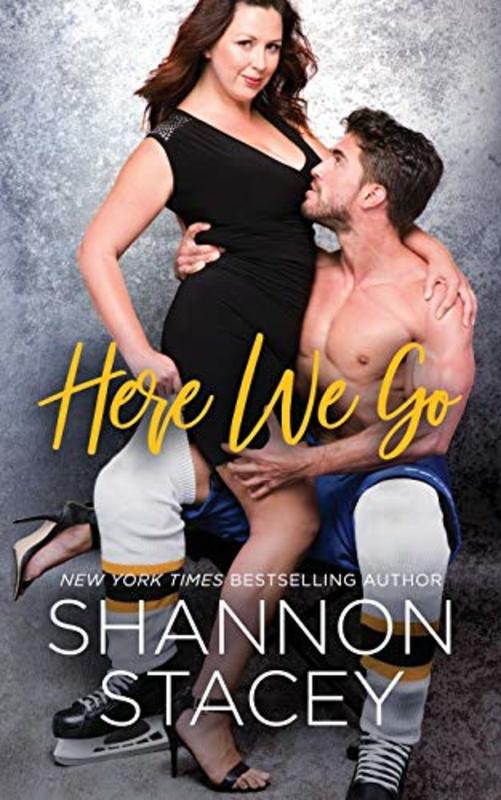 Book cover for "Here We Go" by Shannon Stacey