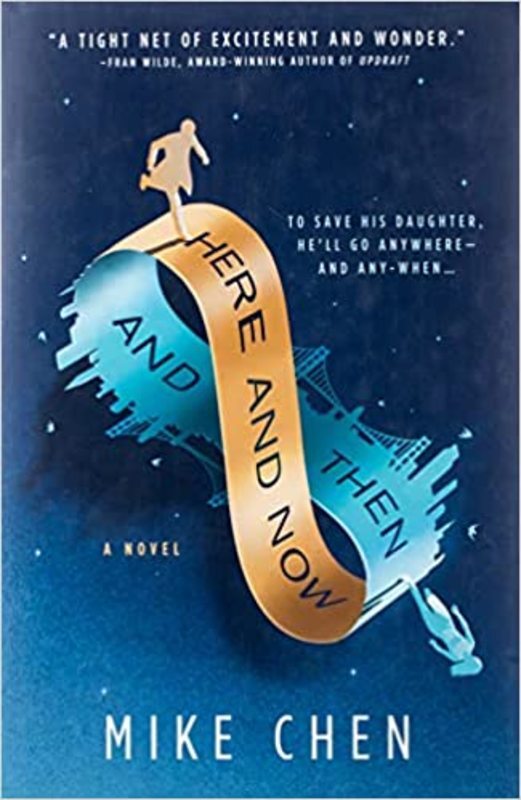 Book cover for "Here and Now and Then" by Mike Chen