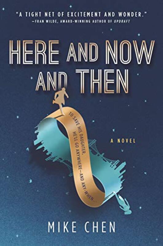 Book cover for "Here and Now and Then" by Mike Chen