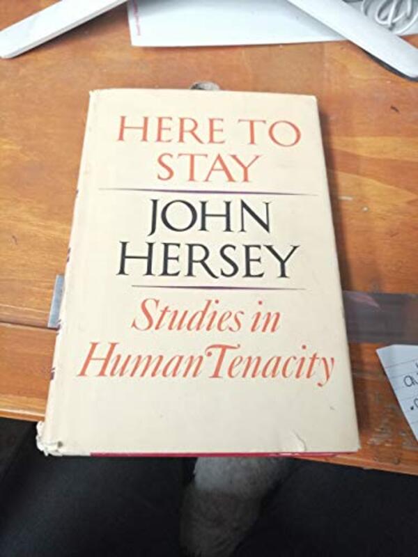 Book cover for "Here to Stay" by John Hersey