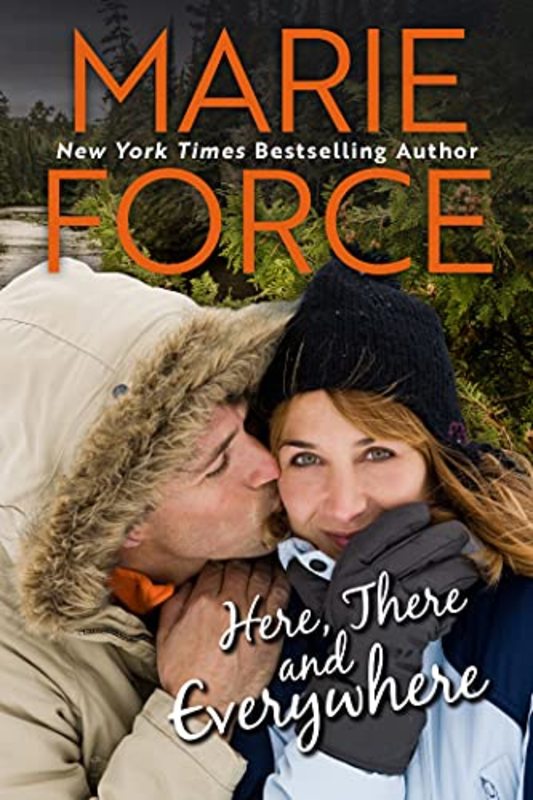 Book cover for "Here, There and Everywhere" by Marie Force