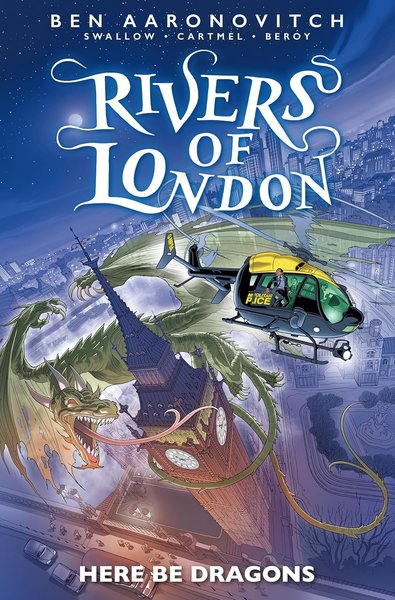 Book cover for "Here Be Dragons" by Ben Aaronovitch