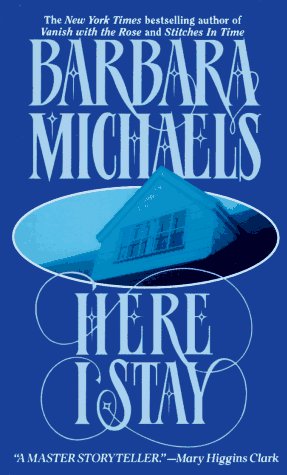 Book cover for "Here I Stay" by Barbara Michaels