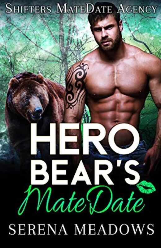Book cover for "Hero Bear's MateDate" by Serena Meadows