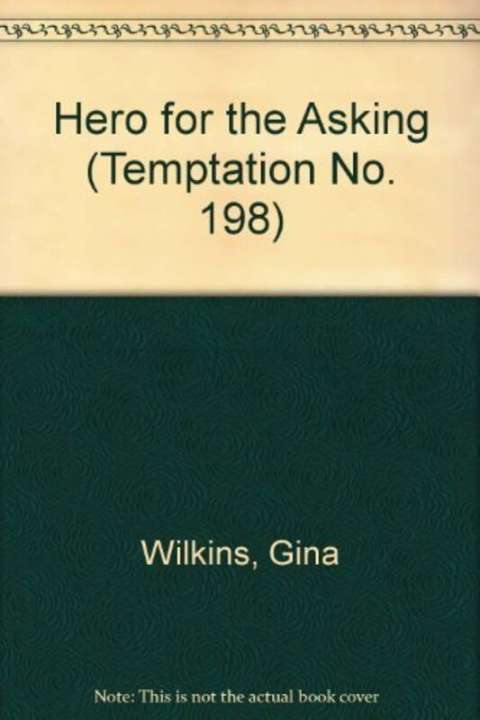 Book cover for "Hero for the Asking" by Gina Ferris Wilkins