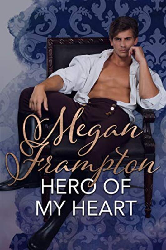 Book cover for "Hero of My Heart" by Megan Frampton