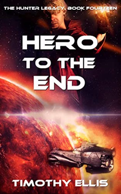 Book cover for "Hero to the End" by Timothy Ellis
