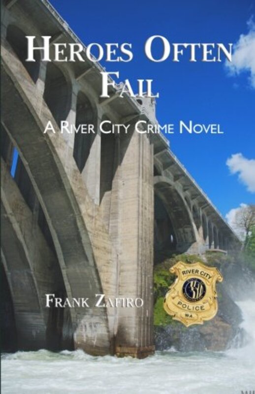 Book cover for "Heroes Often Fail" by Frank Zafiro