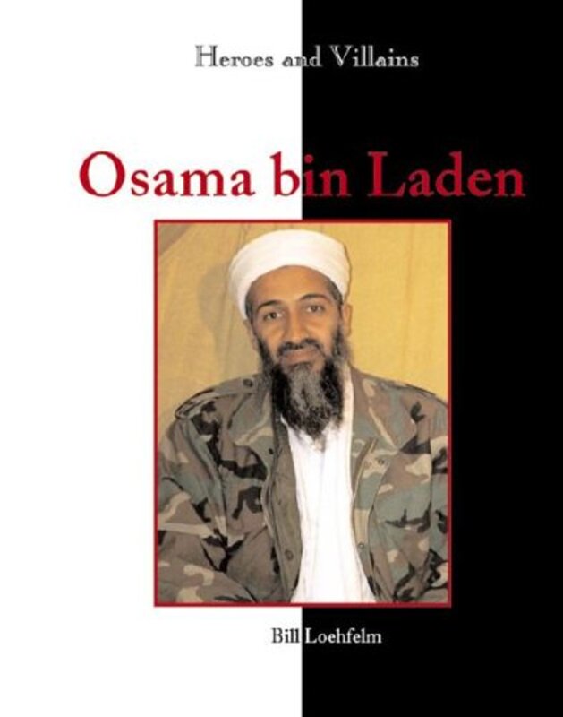 Book cover for "Heroes and Villains - Osama bin Laden" by Bill Loehfelm