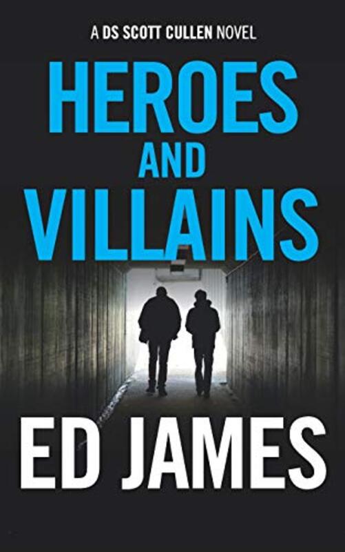 Book cover for "Heroes and Villains" by Ed James