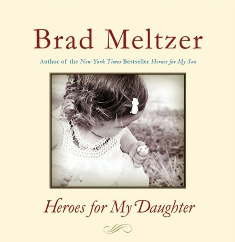 Book cover for "Heroes for My Daughter" by Brad Meltzer