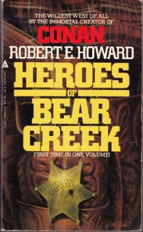 Book cover for "Heroes of Bear Creek" by Robert E Howard