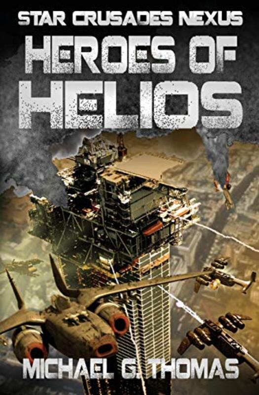 Book cover for "Heroes of Helios" by Michael G Thomas
