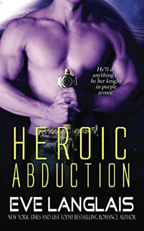 Book cover for "Heroic Abduction" by Eve Langlais