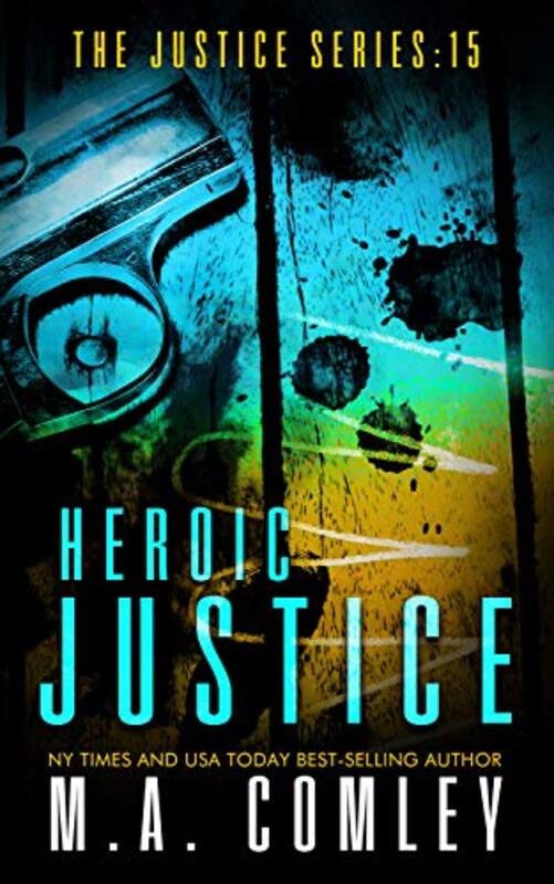 Book cover for "Heroic Justice" by MA Comley