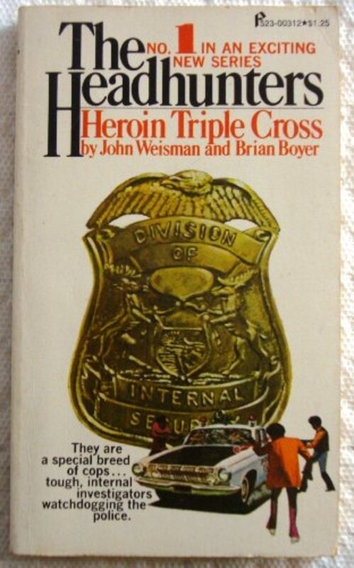 Book cover for "Heroin Triple Cross" by John Weisman