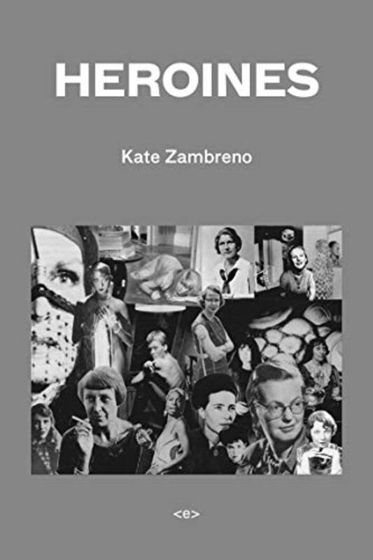 Book cover for "Heroines" by Kate Zambreno