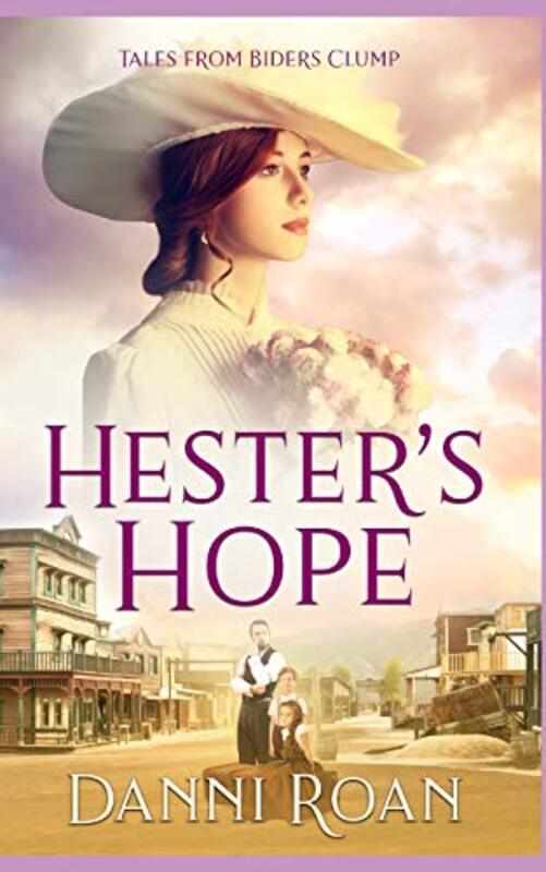 Book cover for "Hester's Hope" by Danni Roan