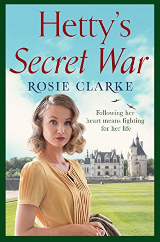 Book cover for "Hetty's Secret War" by Rosie Clarke
