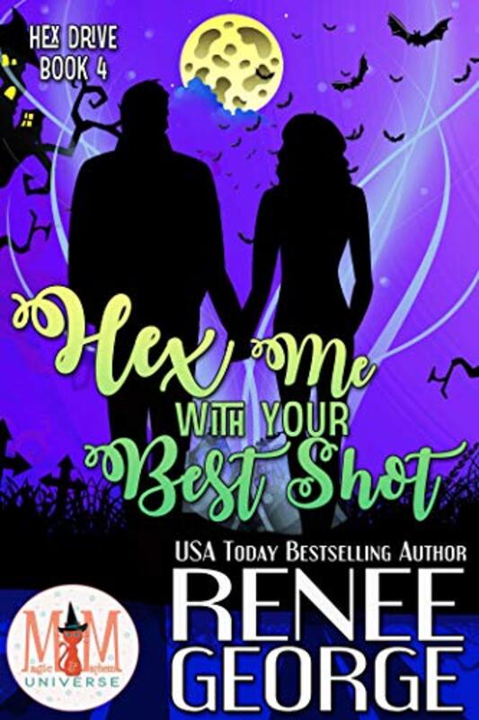 Book cover for "Hex Me With Your Best Shot" by Renee George