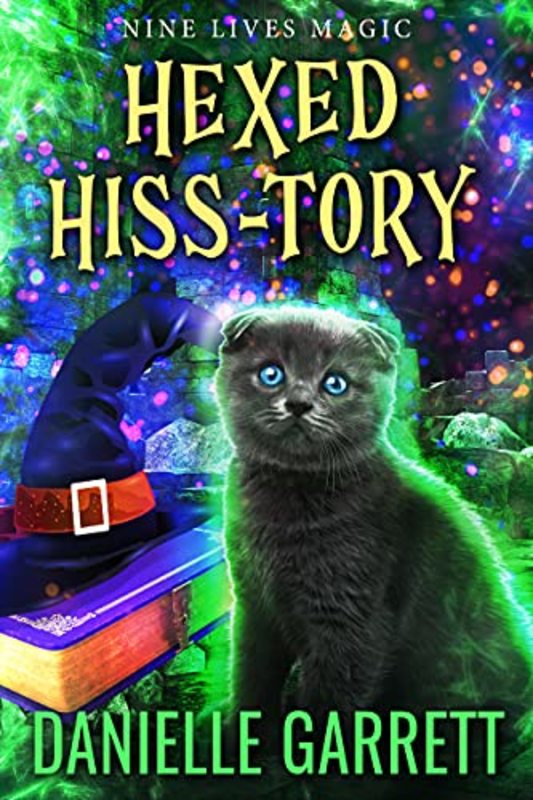 Book cover for "Hexed Hiss-tory" by Danielle Garrett