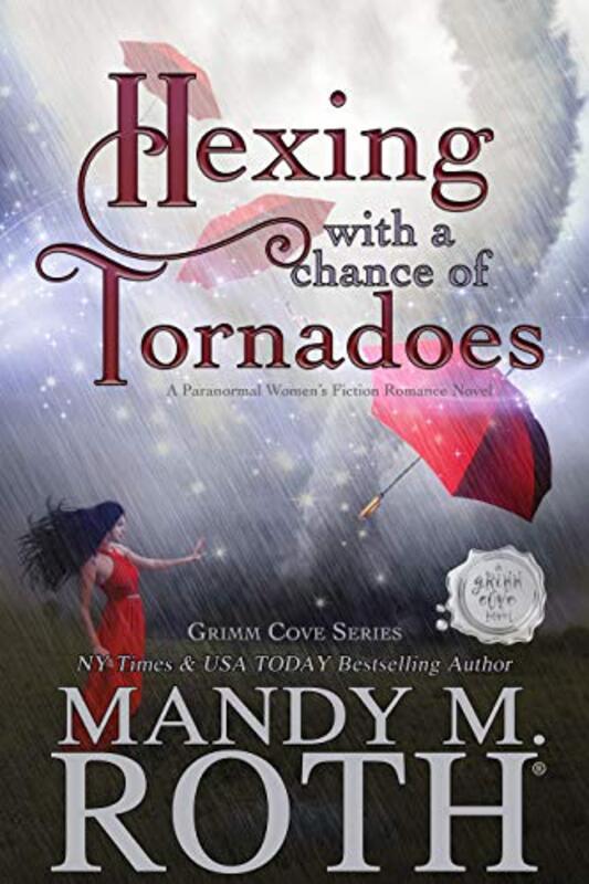 Book cover for "Hexing with a Chance of Tornadoes" by Mandy M Roth